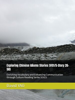 cover image of Exploring Chinese Idioms Stories (V02/5-Story 26-50) 探索中国成语故事